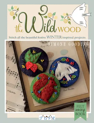 El Bosque Salvaje: Cosa todos los hermosos proyectos festivos inspirados en el invierno - The the Wild Wood: Stitch All the Beautiful Festive Winter Inspired Projects