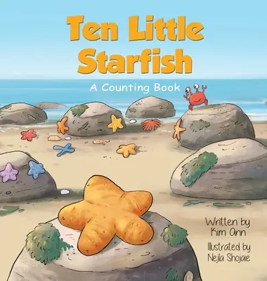 Diez estrellitas de mar: Un libro para contar - Ten Little Starfish: A Counting Book