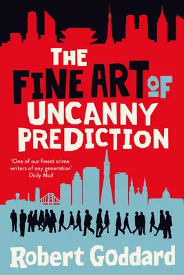 El arte de predecir lo insólito - The Fine Art of Uncanny Prediction