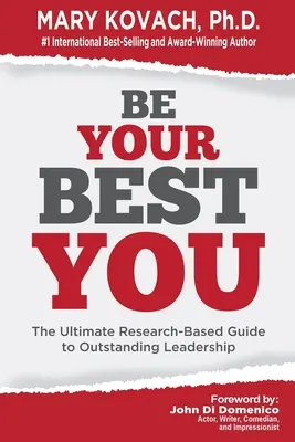 Sé tu mejor yo: La guía definitiva basada en la investigación para un liderazgo sobresaliente - Be Your Best You: The Ultimate Research-Based Guide to Outstanding Leadership