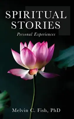 Historias espirituales: Experiencias personales - Spiritual Stories: Personal Experiences