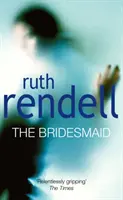 Bridesmaid - una apasionada historia de amor con un escalofriante y oscuro giro de la galardonada reina del crimen, Ruth Rendell - Bridesmaid - a passionate love story with a chilling, dark twist from the award-winning queen of crime, Ruth Rendell