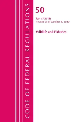 Code of Federal Regulations, Title 50 Wildlife and Fisheries 17.95(b), Revisado a partir del 1 de octubre de 2020 (Oficina del Registro Federal (U S )) - Code of Federal Regulations, Title 50 Wildlife and Fisheries 17.95(b), Revised as of October 1, 2020 (Office of the Federal Register (U S ))