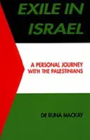 Exilio en Israel - Un viaje personal con los palestinos - Exile in Israel - A Personal Journey with the Palestinians