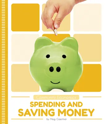 Gastar y ahorrar dinero - Spending and Saving Money