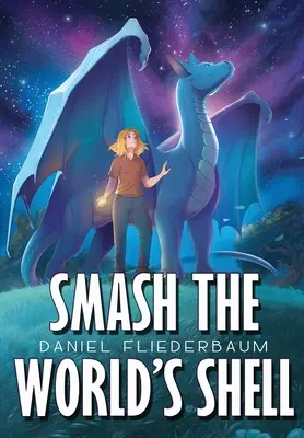 Rompe el cascarón del mundo - Smash the World's Shell