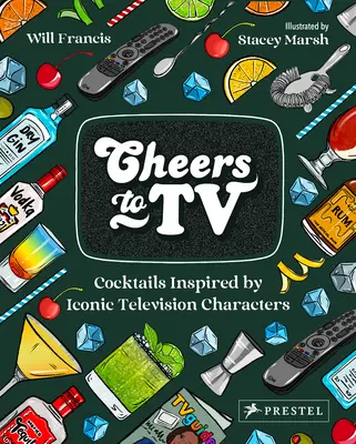 Salud por la televisión: Cócteles inspirados en personajes icónicos de la televisión - Cheers to TV: Cocktails Inspired by Iconic Television Characters