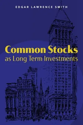 Las acciones ordinarias como inversión a largo plazo - Common Stocks as Long Term Investments