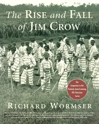 Auge y caída de Jim Crow - The Rise and Fall of Jim Crow