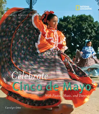 Celebra el Cinco de Mayo: Con fiestas, música y baile - Celebrate Cinco de Mayo: With Fiestas, Music, and Dance
