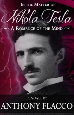 El caso de Nikola Tesla: Un romance de la mente - In the Matter of Nikola Tesla: A Romance of the Mind