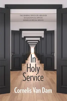 En Santo Servicio: Ensayos sobre el oficio personal y eclesial - In Holy Service: Essays on Office-Personal and Ecclesial