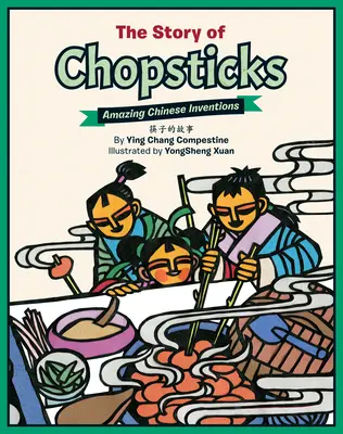 La historia de los palillos chinos: Sorprendentes inventos chinos - The Story of Chopsticks: Amazing Chinese Inventions