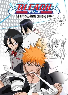 Bleach: The Official Anime Coloring Book