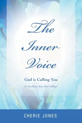 La voz interior: Dios te llama - The Inner Voice: God Is Calling You