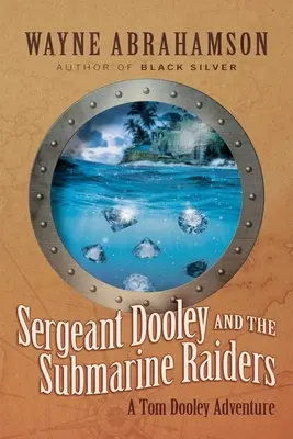 El sargento Dooley y los asaltantes submarinos - Sergeant Dooley and the Submarine Raiders