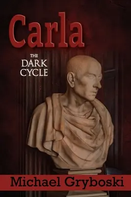 Carla: El ciclo oscuro - Carla: The Dark Cycle