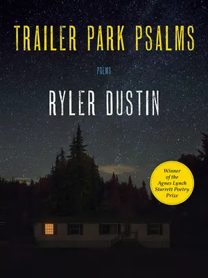 Trailer Park Psalms: Poemas - Trailer Park Psalms: Poems