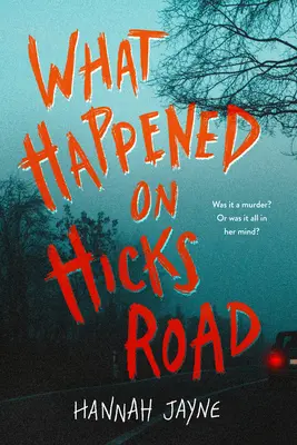 Lo que ocurrió en Hicks Road - What Happened on Hicks Road