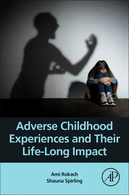 Experiencias infantiles adversas y su impacto a lo largo de la vida - Adverse Childhood Experiences and Their Life-Long Impact