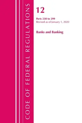 Code of Federal Regulations, Title 12 Banks and Banking 230-299, Revisado a partir del 1 de enero de 2020: Parte 1 (Oficina del Registro Federal (U S )) - Code of Federal Regulations, Title 12 Banks and Banking 230-299, Revised as of January 1, 2020: Part 1 (Office of the Federal Register (U S ))