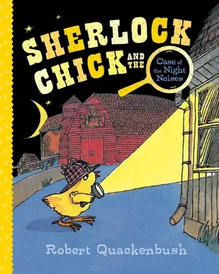 Sherlock Chick y el caso de los ruidos nocturnos - Sherlock Chick and the Case of the Night Noises