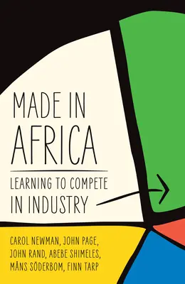 Hecho en África: Aprender a competir en la industria - Made in Africa: Learning to Compete in Industry