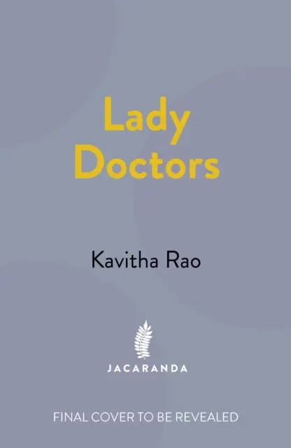 Lady Doctors - Historias no contadas de las primeras mujeres médicas de la India - Lady Doctors - The Untold Stories of India's First Women in Medicine