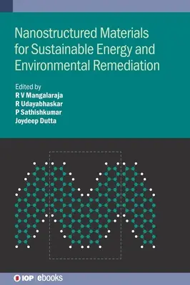 Materiales nanoestructurados para la energía sostenible y la recuperación medioambiental - Nanostructured Materials for Sustainable Energy and Environmental Remediation