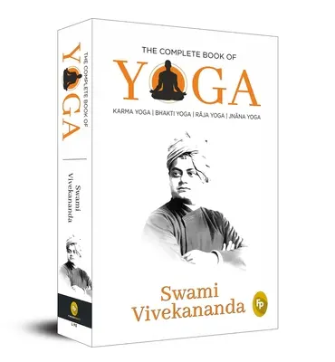 El Libro Completo del Yoga: Karma Yoga, Bhakti Yoga, Raja Yoga, Jnana Yoga - The Complete Book of Yoga: Karma Yoga, Bhakti Yoga, Raja Yoga, Jnana Yoga