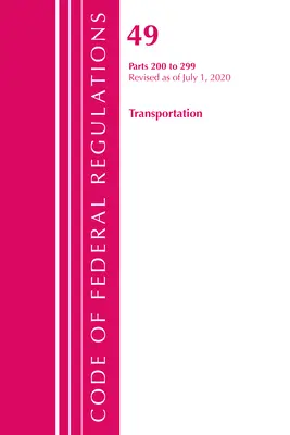 Código de Regulaciones Federales, Título 49 Transporte 200-299, Revisado a partir del 1 de octubre de 2020: Parte 1 (Oficina del Registro Federal (U S )) - Code of Federal Regulations, Title 49 Transportation 200-299, Revised as of October 1, 2020: Part 1 (Office of the Federal Register (U S ))