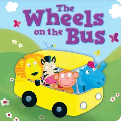 Las ruedas del autobús: Libro de cartón acolchado - The Wheels on the Bus: Padded Board Book