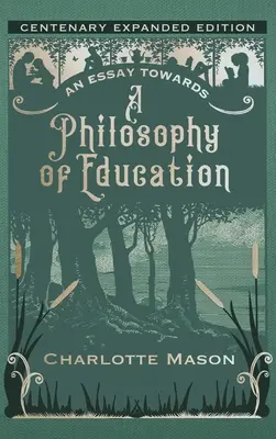 Ensayo sobre una filosofía de la educación: Edición ampliada del centenario - An Essay towards a Philosophy of Education: Centenary Expanded Edition