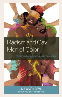 Racism and Gay Men of Color: Living and Coping with Discrimination (El racismo y los homosexuales de color: vivir y afrontar la discriminación) - Racism and Gay Men of Color: Living and Coping with Discrimination