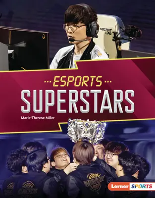 Superestrellas de los deportes electrónicos - Esports Superstars