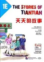 Historias de Tiantian 1E: Lecturas complementarias de Pasos fáciles al chino - Stories of Tiantian 1E: Companion readers of Easy Steps to Chinese