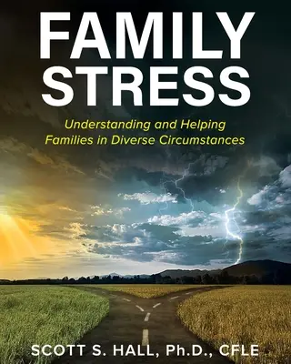 Estrés familiar: Comprender y ayudar a las familias en diversas circunstancias - Family Stress: Understanding and Helping Families in Diverse Circumstances