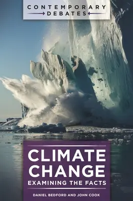 El cambio climático: Examinando los hechos - Climate Change: Examining the Facts