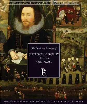 The Broadview Anthology of Sixteenth-Century Poetry and Prose (Antología Broadview de poesía y prosa del siglo XVI) - The Broadview Anthology of Sixteenth-Century Poetry and Prose