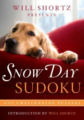 Will Shortz presenta Snow Day Sudoku: 200 desafiantes puzzles - Will Shortz Presents Snow Day Sudoku: 200 Challenging Puzzles