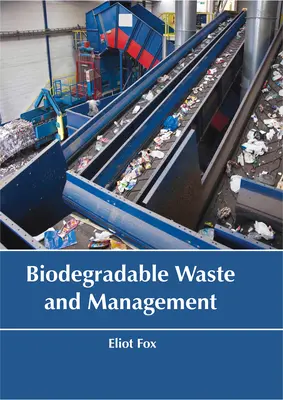 Residuos biodegradables y gestión - Biodegradable Waste and Management