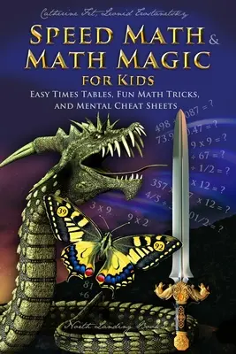 Matemáticas rápidas y magia matemática para niños - Tablas de multiplicar fáciles, trucos matemáticos divertidos y chuletas mentales - Speed Math and Math Magic for Kids - Easy Times Tables, Fun Math Tricks, and Mental Cheat Sheets