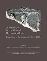 Un santuario en la Hora de Apolonia ilírica: Excavaciones en el yacimiento de Bonjaket (2004-2006) - A Sanctuary in the Hora of Illyrian Apollonia: Excavations at the Bonjaket Site (2004-2006)