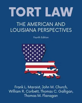 Tort law - The American and Louisiana Perspectives, Cuarta edición - Tort law - The American and Louisiana Perspectives, Fourth Edition