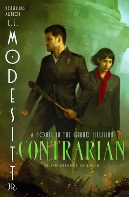 Contrarian: Una novela en la gran ilusión - Contrarian: A Novel in the Grand Illusion