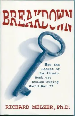 Avería: Cómo se robó el secreto de la bomba atómica durante la Segunda Guerra Mundial - Breakdown: How the Secret of the Atomic Bomb was Stolen during World War II