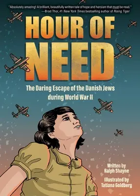 Hora de necesidad: La audaz huida de los judíos daneses durante la Segunda Guerra Mundial: Una novela gráfica - Hour of Need: The Daring Escape of the Danish Jews During World War II: A Graphic Novel