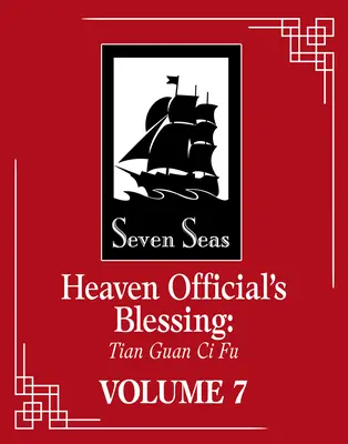 La Bendición de los Oficiales del Cielo: Tian Guan CI Fu (Novela) Vol. 7 - Heaven Official's Blessing: Tian Guan CI Fu (Novel) Vol. 7