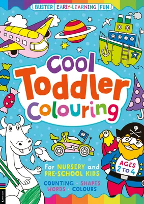 Dibujos para colorear - Para niños de guardería y preescolar - Cool Toddler Colouring - For Nursery and Pre-School Kids