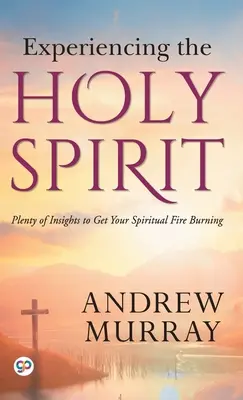 La experiencia del Espíritu Santo - Experiencing the Holy Spirit